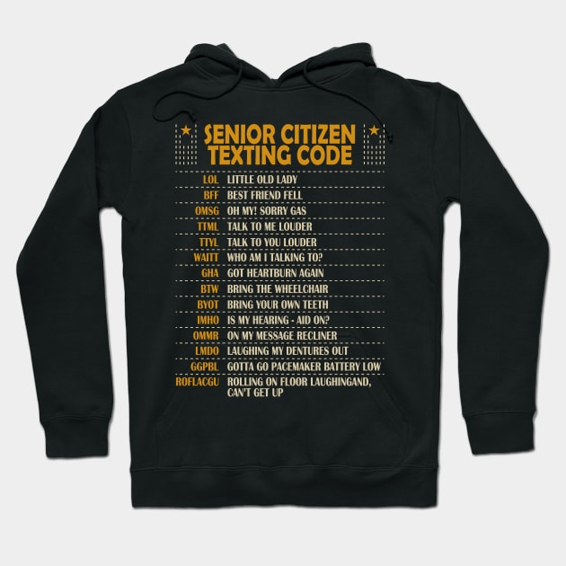 Senior Citizen Texting Code Cool Funny Old People Saying Hoodie by Tesszero